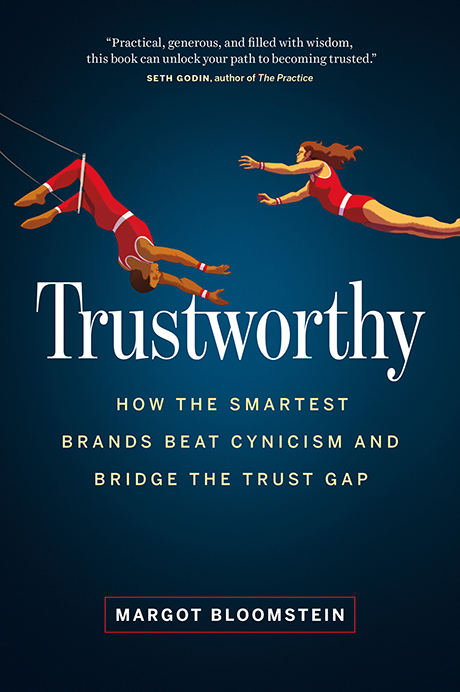 Margot Bloomstein Gives both Tactics & Inspiration Against Cynicism in her latest book “Trustworthy”