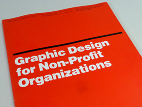 Closer Look: “Graphic Design for Non-Profit Organizations” made by Peter Laundy and Massimo Vignelli